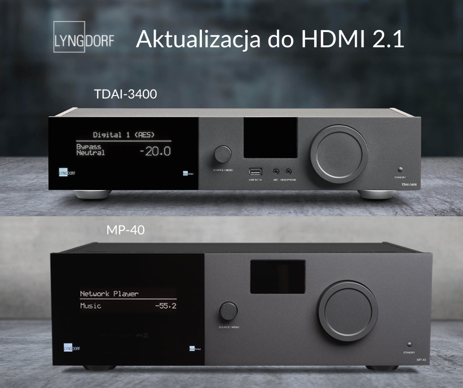 HDMI 2.1 dla Lyngdorf TDAI-3400 oraz Lyngdorf MP-40